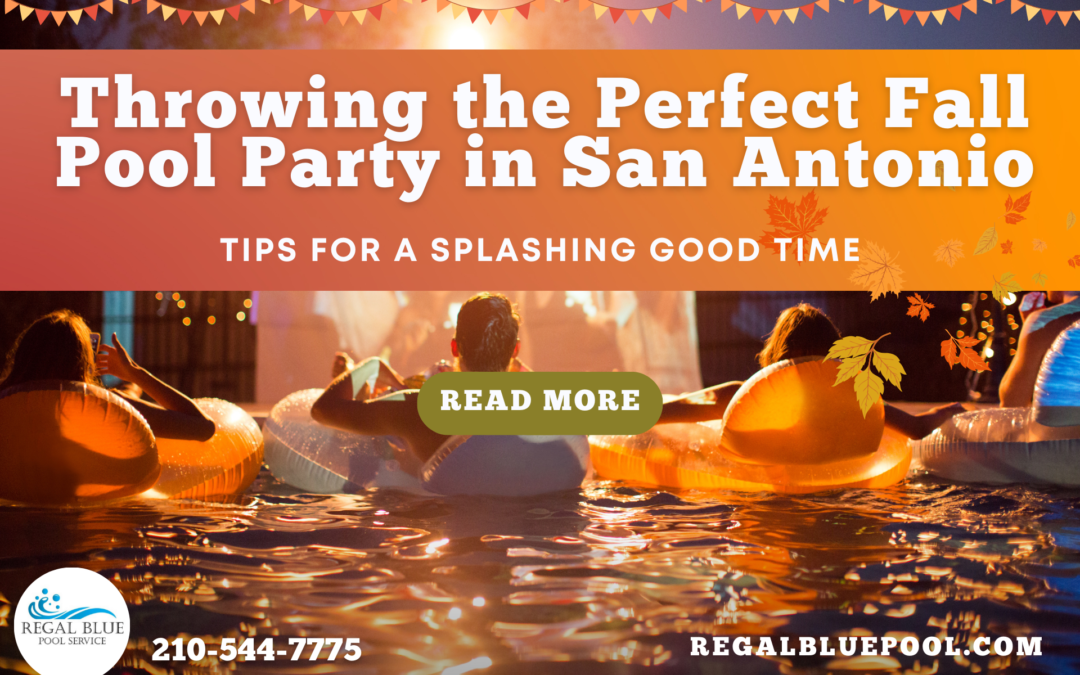 Throwing the Perfect Fall Pool Party in San Antonio